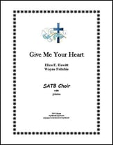 Give Me Your Heart SATB choral sheet music cover